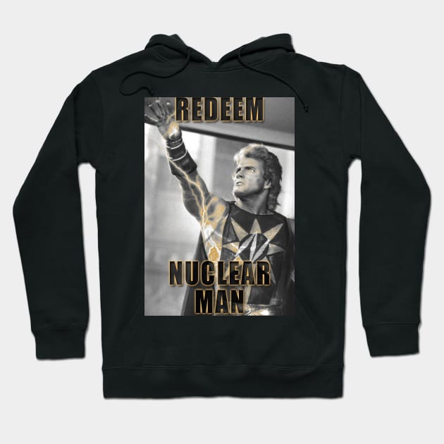 Redeem Nuclear Man Hoodie by ComicBook Clique